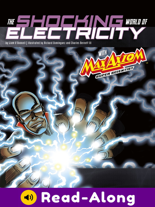 Title details for The Shocking World of Electricity with Max Axiom Super Scientist by Liam O'Donnell - Available